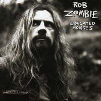 Rob Zombie - Educated Horses